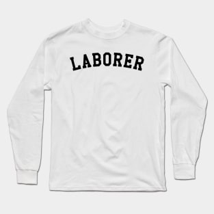 Laborer Long Sleeve T-Shirt